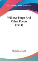 Willows Forge and Other Poems (1914)