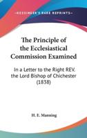 The Principle of the Ecclesiastical Commission Examined