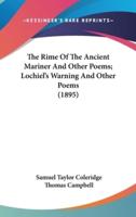 The Rime of the Ancient Mariner and Other Poems; Lochiel's Warning and Other Poems (1895)