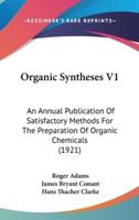 Organic Syntheses V1