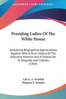 Presiding Ladies of the White House