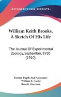 William Keith Brooks, a Sketch of His Life
