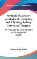 Methods of Location or Modes of Describing and Adjusting Railway Curves and Tangents