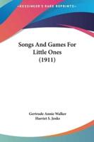 Songs and Games for Little Ones (1911)