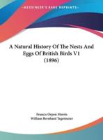 A Natural History Of The Nests And Eggs Of British Birds V1 (1896)