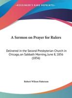 A Sermon on Prayer for Rulers