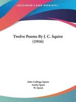 Twelve Poems by J. C. Squire (1916)