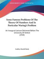 Some Famous Problems of the Theory of Numbers and in Particular Waring's Problem