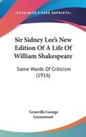 Sir Sidney Lee's New Edition of a Life of William Shakespeare