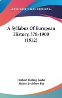 A Syllabus Of European History, 378-1900 (1912)