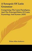 A Synopsis of Latin Grammar