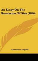 An Essay on the Remission of Sins (1846)