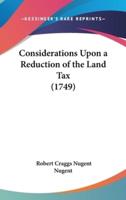 Considerations Upon a Reduction of the Land Tax (1749)