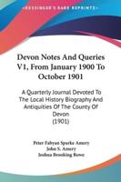 Devon Notes and Queries V1, from January 1900 to October 1901