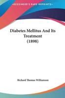Diabetes Mellitus and Its Treatment (1898)