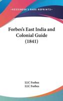 Forbes's East India and Colonial Guide (1841)