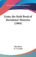 Erato, the Sixth Book of Herodotus' Histories (1884)