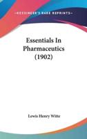 Essentials in Pharmaceutics (1902)