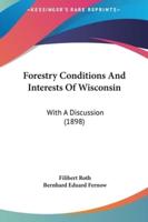 Forestry Conditions and Interests of Wisconsin