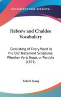 Hebrew and Chaldee Vocabulary