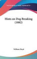 Hints on Dog Breaking (1882)