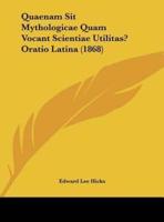 Quaenam Sit Mythologicae Quam Vocant Scientiae Utilitas? Oratio Latina (1868)