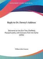 Reply to Dr. Dewey's Address