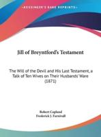 Jill of Breyntford's Testament