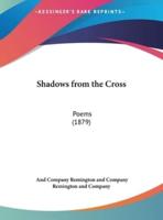 Shadows from the Cross