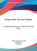 Snegurotchka, the Snow Maiden