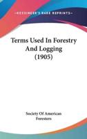 Terms Used in Forestry and Logging (1905)