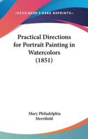 Practical Directions for Portrait Painting in Watercolors (1851)