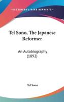 Tel Sono, the Japanese Reformer