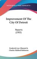 Improvement Of The City Of Detroit