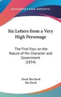 Six Letters from a Very High Personage