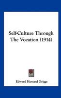 Self-Culture Through The Vocation (1914)
