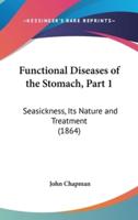 Functional Diseases of the Stomach, Part 1