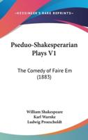 Pseduo-Shakesperarian Plays V1