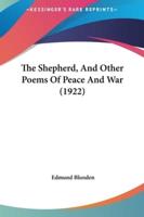 The Shepherd, and Other Poems of Peace and War (1922)