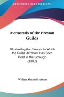 Memorials of the Preston Guilds