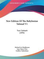 New Edition Of The Babylonian Talmud V1