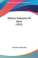 Military Industries Of Japan (1922)