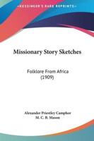 Missionary Story Sketches