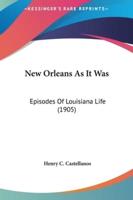 New Orleans As It Was