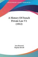 A History Of French Private Law V1 (1912)