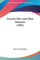 Favorite Flies And Their Histories (1892)