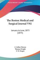 The Boston Medical and Surgical Journal V92