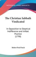The Christian Sabbath Vindicated