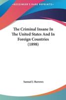 The Criminal Insane in the United States and in Foreign Countries (1898)
