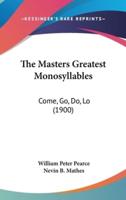 The Masters Greatest Monosyllables